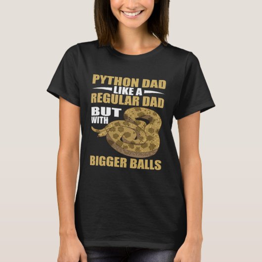 Snake Python Dad Bigger Banana Ball Python T-Shirt (Vorderseite)