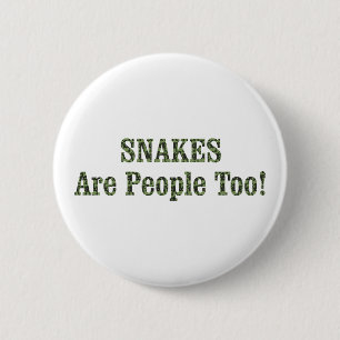 SNAKES Are People Too! Button