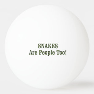 SNAKES sind auch Menschen! Tischtennisball