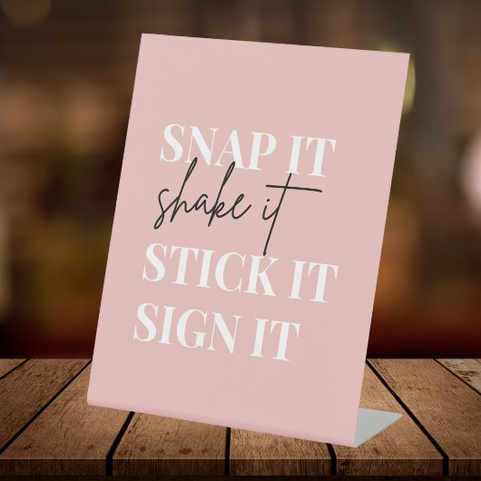 Snap It Shake It Stick It Sign It | Foto Gästebuch Sockelschild