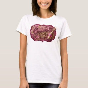Snappy Gold CHAMPAGNER KOMMT ZUERST Künstlerisches T-Shirt