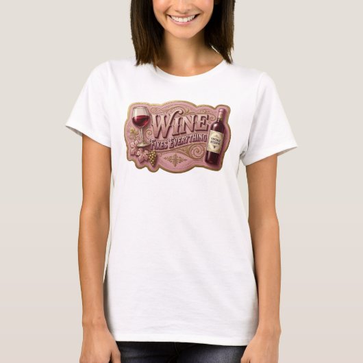 Snappy Gold WINE FIXES EVERYTHING Statement T-Shir T-Shirt (Vorderseite)