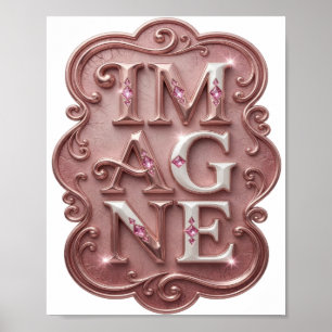 Snappy Pink IMAGINE Zitat Design Poster