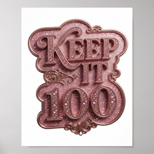 Snappy Pink KEEP IT 100 Zitat-Design Poster (Vorne)