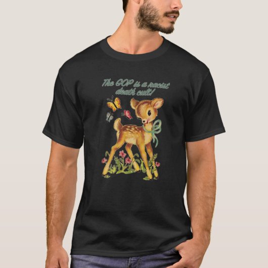 Snarky Baby Deer - Der GOP ist ein rassistischer T T-Shirt (Vorderseite)