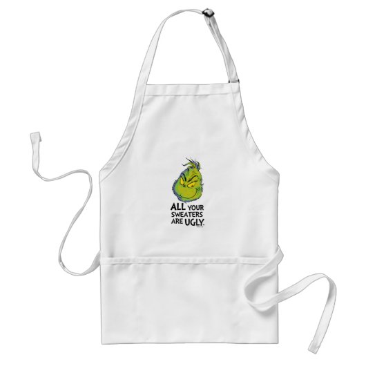Snarky Grinch | All deine Pullover sind hässlich Schürze (Vorne)