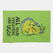 Snarky Grinch | Alle deine Pullover sind hässlich Geschirrtuch (Horizontal)