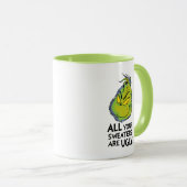 Snarky Grinch | Alle deine Pullover sind hässlich Tasse (VorderseiteRechts)