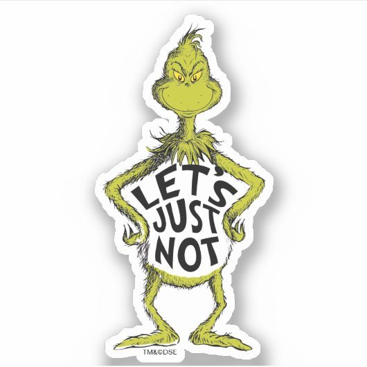 Snarky Grinch | Funny Let's Just Not Quote Aufkleber (Vorderseite)