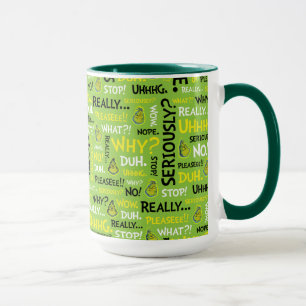 Snarky Grinch   Grinch Snarky Phrase Pattern Tasse