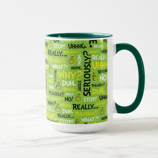 Snarky Grinch | Grinch Snarky Phrase Pattern Tasse (Rechts)