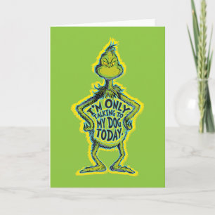 Snarky Grinch   Lustig, ich rede nur mit meinem Hu Karte