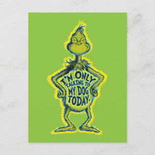 Snarky Grinch   Lustig Ich rede nur mit meinem Hun Postkarte
