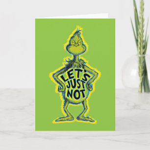 Snarky Grinch   Lustig, lassen wir's einfach sein Karte