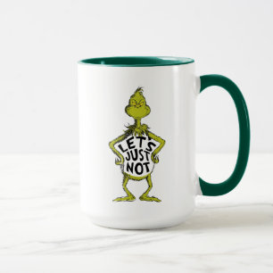 Snarky Grinch Lustig, lassen wir's einfach sein Tasse