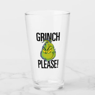 Snarky Grinch   Lustiger Grinch Bitte Glas