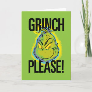 Snarky Grinch   Lustiger Grinch Bitte Zitat Karte