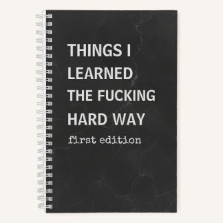 Snarky Journal | Dinge, die ich auf die harte Tour Notizblock