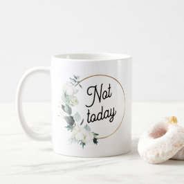 Snarky not Today Cheugy Kaffeetasse