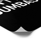 Snarky One Liners, Quotes, Sayings, S Don't Be A D Poster (Ecke)