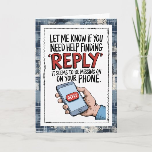 Snarky Text Messages Missing You Card Karte (Vorderseite)