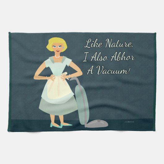 Snarky Vacuum Chore Motto Kitsch Hausfrau Handtuch (Horizontal)