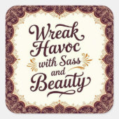 Snarky Wreak Havoc with Sass and Beauty Sticker (Vorderseite)