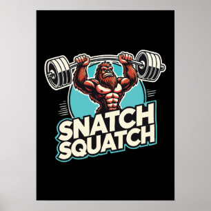 Snatch Squatch - Funny Weightlift Poster