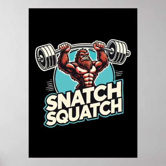 Snatch Squatch - Funny Weightlift Poster (Vorne)
