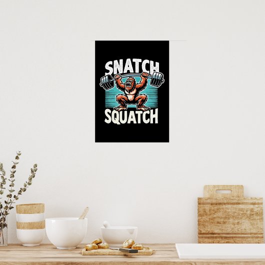 Snatch Squatch - Funny Weightlift Poster (Küche)