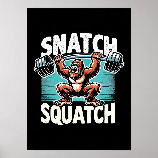 Snatch Squatch - Funny Weightlift Poster (Vorne)