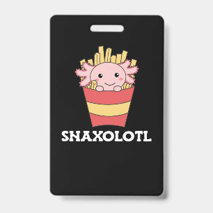Snaxolotl Axolotl Liebhaber Süße Tiere Fritten Pos Ausweis