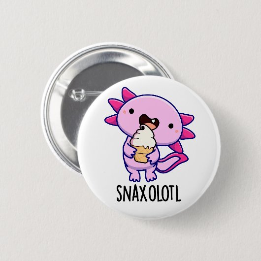 Snaxolotl Funny Axolotl Pun Button (Vorne & Hinten)