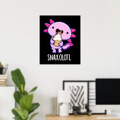 Snaxolotl Funny Axolotl Pun Dark BG Poster (Heimbüro)
