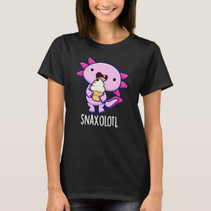 Snaxolotl Funny Axolotl Pun Dark BG T-Shirt