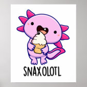 Snaxolotl Funny Axolotl Pun Poster (Vorne)