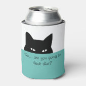 Sneaky Cat Sie werden das trinken Dosenkühler (Kanne Vorderseite)