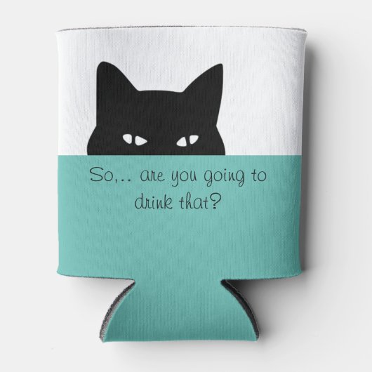 Sneaky Cat Sie werden das trinken Dosenkühler (Vorderseite)