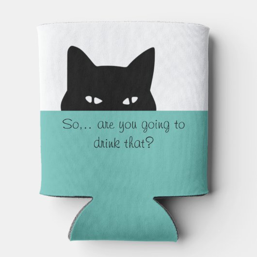 Sneaky Cat Sie werden das trinken Dosenkühler (Rückseite)