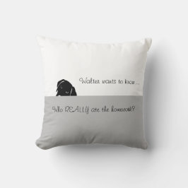 Sneaky Hund Will zu Know-Throw-Kissen Kissen