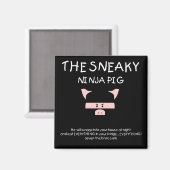 Sneaky Ninja Pig Magnet (Vorderseite/Rückseite)
