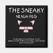 Sneaky Ninja Pig Magnet (Vorne)