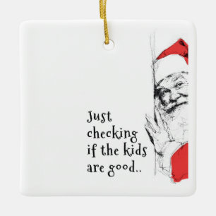 Sneaky Santa prüft Kinder Keramikornament