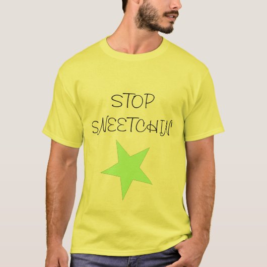 Sneetch, HALT SNEETCHIN T-Shirt (Vorderseite)