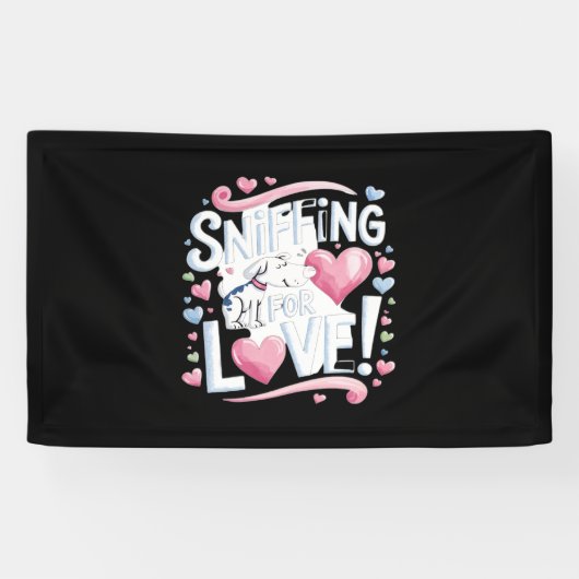 Sniffen nach Liebe! Hund Banner (Horizontal)