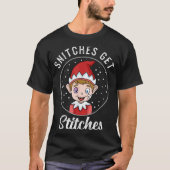 Snitches Get Stitches Funny Elf Art T-Shirt (Vorderseite)