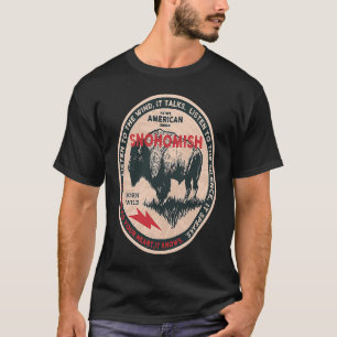 Snohomish Native Amerikanische Ureinwohner Geboren T-Shirt