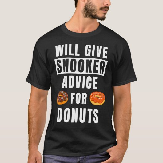 Snooker Ratschläge für Donuts Pool Player Billiard T-Shirt (Vorderseite)