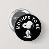 Snoopy Baby Dusche Mutter zu sein Button (Vorne & Hinten)