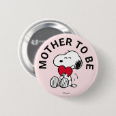 Snoopy Baby Dusche Mutter zu sein Button (Vorne & Hinten)